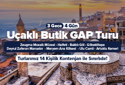 Uçaklı Gap Turu 3Gece 4Gün