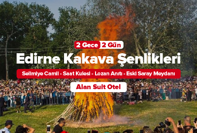 Edirne Kakava Şenlikleri Alan Suit Otel